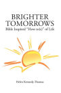 Brighter Tomorrows: Bible Inspired 