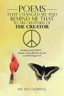 Poems That Changed Me and Remind Me That We Are Creatures of the Creator: I'm Blessed with Peace ... Because a Butterfly Knew Me and a Red Bird Sings