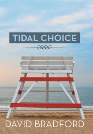 Title: Tidal Choice, Author: David Bradford