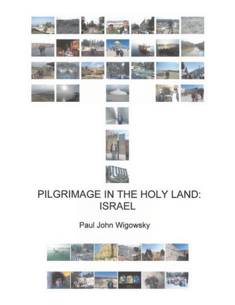 Pilgrimage in the Holy Land: Israel