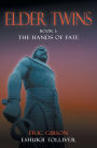 Elder Twins: Book 1: The Hands of Fate