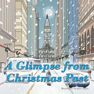 Title: A Glimpse from Christmas Past, Author: D C Donahue
