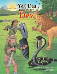 Title: Yes, Dear, There Really Is a Devil, Author: Chris Rader & Johnnie Coley