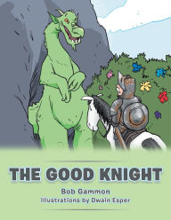 Title: The Good Knight, Author: Bob Gammon