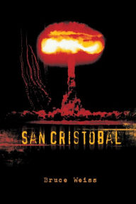 Title: San Cristobal, Author: Bruce Weiss
