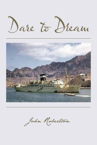 Title: Dare to Dream, Author: John Robertson