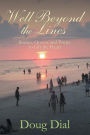 Well Beyond the Lines: Stories, Quotes and Poetry to Lift the Heart