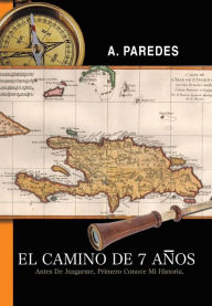 Title: El Camino de Siete Anos, Author: A Paredes