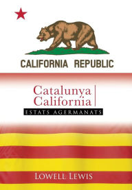 Title: Catalonia I California: Estats Agermanats, Author: Lowell Lewis