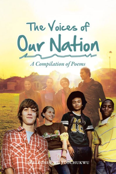The Voices of Our Nation: A Compilation of Poems
