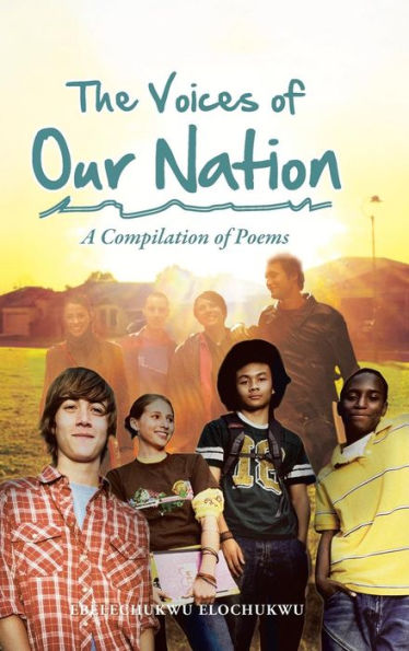 The Voices of Our Nation: A Compilation of Poems
