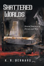 Shattered Worlds: Several Journeys of Heroes and Men