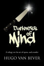 Darkness of Mind: A Trilogy on the Art of Opera, and Murder