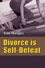 Divorce Is Self-Defeat