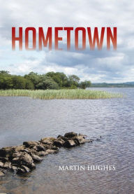 Title: Hometown, Author: Martin Hughes