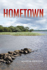 Title: Hometown, Author: Martin Hughes