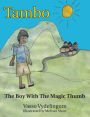 Tambo: The Boy With The Magic Thumb