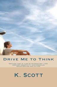 Title: Drive Me To Think: Driving time is 