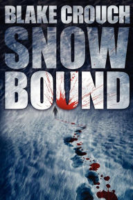 Title: Snowbound, Author: Blake Crouch