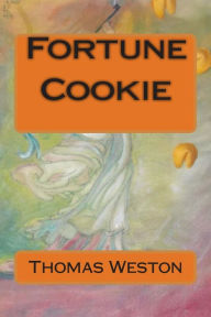 Title: Fortune Cookie, Author: Thomas Weston