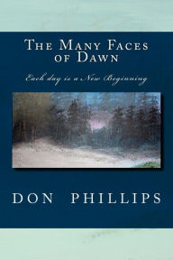 Title: The Many Faces of Dawn, Author: Don Phillips