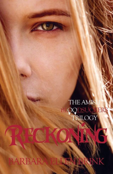 Reckoning: The Amish Bloodsuckers Trilogy