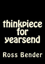 thinkpiece for yearsend: poems 2011-2012