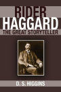 Rider Haggard: The Great Storyteller