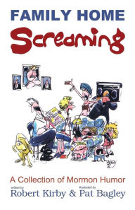 Title: Family Home Screaming, Author: Robert Kirby