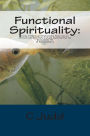 Functional Spirituality: Using 5 Spiritual Relationship Processes to find your Soul Mate and Anything Else You Want in Life !!! (A Pocket Guide)