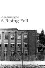A Rising Fall