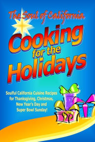 Title: The Soul of California - Cooking for the Holidays, Author: Ruth De Jauregui