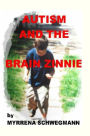 Autism and the Brain Zinnie
