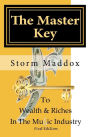 The Master Key: To Wealth & Riches In The Music Industry
