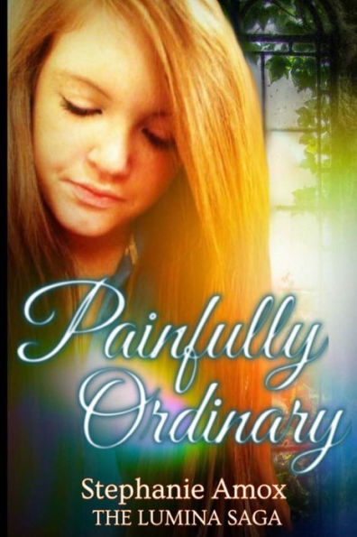 Painfully Ordinary