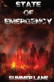Title: State of Emergency, Author: Summer Lane