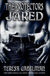 Title: Jared (The Protectors), Author: Teresa Gabelman