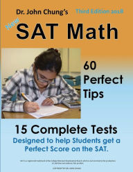 Dr. John Chung's SAT Math: 50 Perfect Tips and 20 Complete Tests