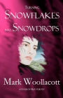 Turning Snowflakes into Snowdrops