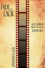Fade to Lack: A Critic's Journey Through the World of Modern Film