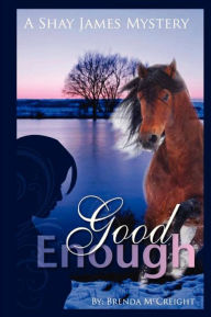 Good Enough: A Shay James Mystery