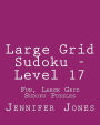 Large Grid Sudoku - Level 17: Fun, Large Grid Sudoku Puzzles