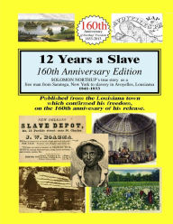Title: 12 Years A Slave: 160th Anniversary Edition, Author: Randy Decuir