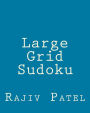 Large Grid Sudoku: Fun, Large Grid Sudoku Puzzles