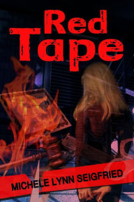 Title: Red Tape, Author: Michele Lynn Seigfried
