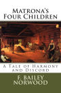 Matrona's Four Children: A Tale of Harmony and Discord