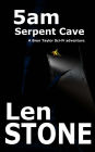 5am, Serpent Cave