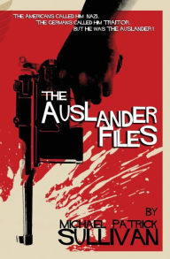 Title: The Auslander Files, Author: Michael Patrick Sullivan