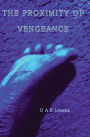 The Proximity Of Vengeance