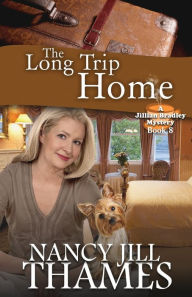 Title: The Long Trip Home (Jillian Bradley Mysteries Series #8), Author: Nancy Jill Thames